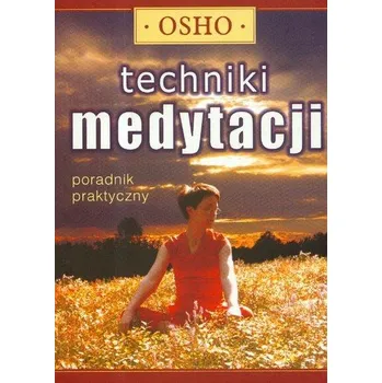 Techniki medytacji - OSHO