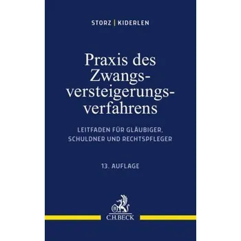 Praxis des Zwangsversteigerungsverfahrens - Storz, Karl-Alfred