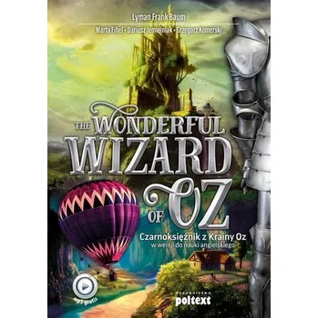 Pohádka THE WONDERFUL WIZARD OF OZ CZARNOKSIĘŻNIK Z KRAINY OZ W WERSJI DO NAUKI ANGIELSKIEGO - Lyman Frank Baum