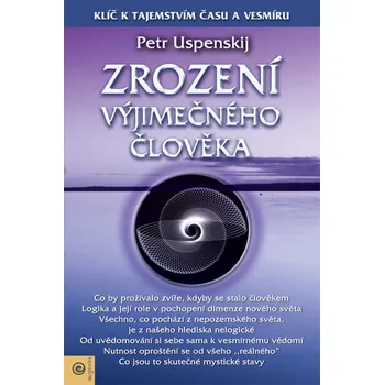 Zrození výjimečného člověka - Petr Uspenskij - 978-80-8100-670-8