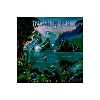Zahraniční hudba Sail the Rivers - Bolder Trevor [CD]