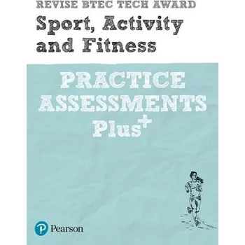 Cizí jazyk Pearson REVISE BTEC Tech Award Sport, Activity and Fitness Practice Plus - for 2025 and 2026 exams - Hartigan, Sue