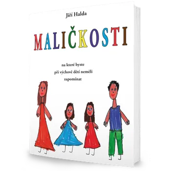 Maličkosti, na které byste při výchově…