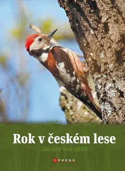 Příroda Rok v českém lese - Julius Klejdus (2021, pevná)