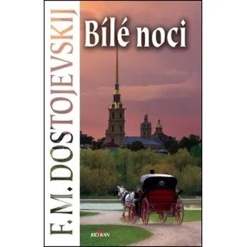 Bílé noci - Fjodor Michajlovič…