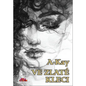 Ve zlaté kleci - A. Kay