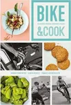 Bike & Cook: Kulinářská příručka pro…