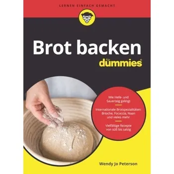Brot backen für Dummies - Raffetto, Meri; Peterson, Wendy Jo