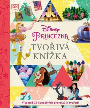 Pohádka Disney Princezna: Tvořivá knížka - Petra Vichrová, Adéla Michalíková (2020)