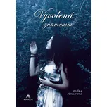 Vyvolená znamením - Eliška Pěnkavová (2021, brožovaná)