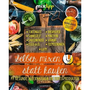 mixtipp: Selber mixen statt kaufen - Mittag, Susanne
