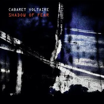 Zahraniční hudba Cabaret Voltaire - Shadow Of Fear (CD, CABS30CD)