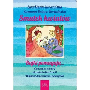 Bystrá hlava Smutek kwiatów - Ewa Kiezik-Kordzińska, Zuzanna Kołacz-Kordzińska