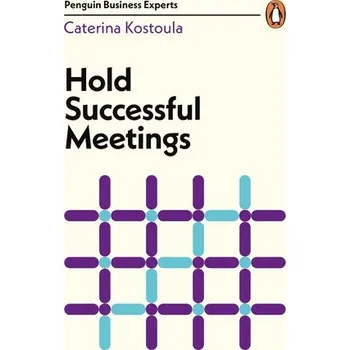 Cizojazyčná kniha Hold Successful Meetings - Kostoula, Caterina