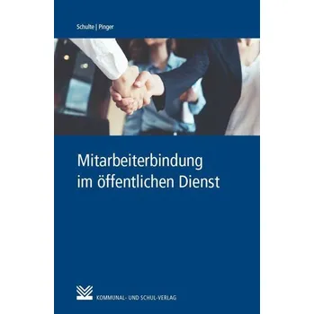 Mitarbeiterbindung im öffentlichen Dienst - Schulte, Susanne