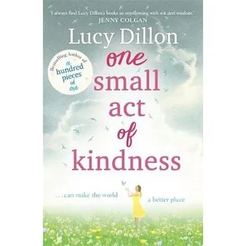 One Small Act of Kindness - Dillon, Lucy