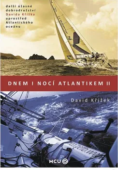 Literární cestopis Dnem i nocí Atlantikem II. - David Křížek (2013, brožovaná)