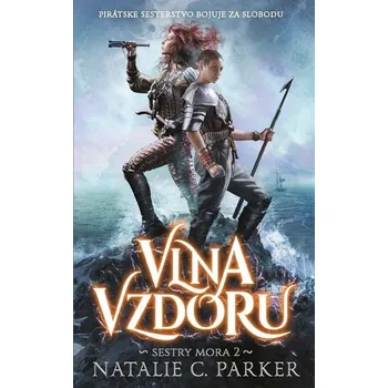 Vlna vzdoru (Sestry mora 2) - Natalie C. Parker (E-Kniha)