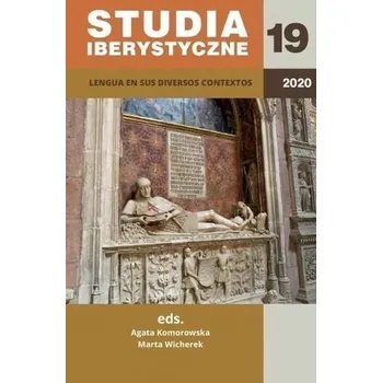 Studia Iberystyczne 2020, nr 19 - red. Agata Skała, Janina Szcześniak