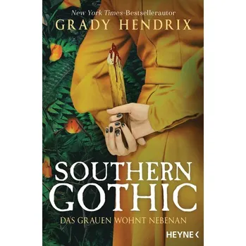 Southern Gothic - Das Grauen wohnt nebenan - Hendrix, Grady