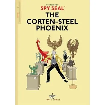 Cizojazyčná kniha Spy Seal Volume 1: The Corten-Steel Phoenix - Tommaso, Rich