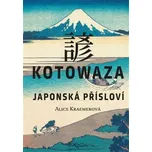 Kotowaza: Japonská přísloví - Alice…