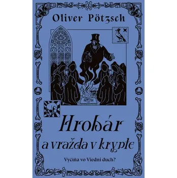 Beletrie pro dospělé Hrobár a vražda v krypte - Oliver Pötzsch