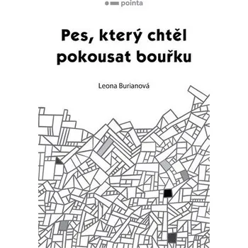 Kniha Pes, který chtěl pokousat bouřku Ekniha