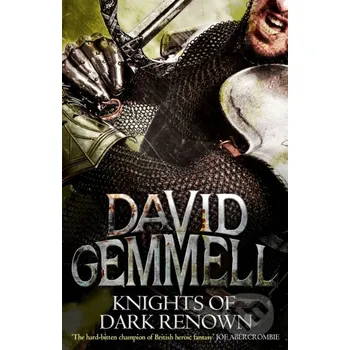 Knights Of Dark Renown - David Gemmell Orbit