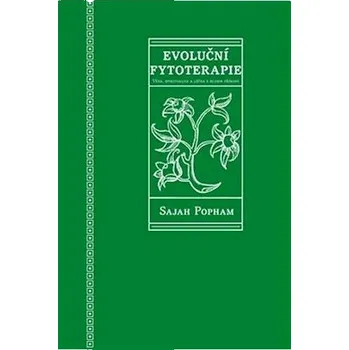 Evoluční fytoterapie: Věda, spiritualita a léčba z hlubin přírody Kniha
