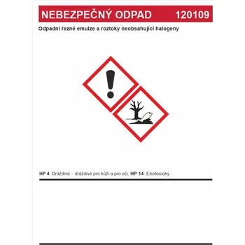 Značení Nebezpečný odpad 120109 Odpadní řezné emulze a ..... samolepící vinylová fólie A7 (105 x 74 mm)