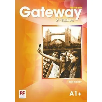 Anglický jazyk Gateway A1+: Workbook, 2nd Edition - Gill Holley