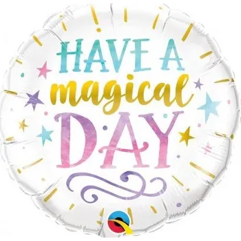 Balónek Fóliový balónek HAVE a magical day, velikost 45cm (zn. GRABO)