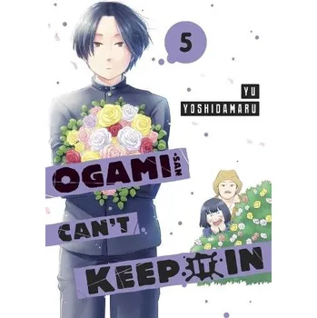 Cizojazyčná kniha Ogami-san Can't Keep It In 5 - Yoshidamaru, Yu