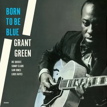 Zahraniční hudba LP Grant Green - Born To Be Blue