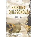Mlha - Kristina Ohlssonová (2024)…