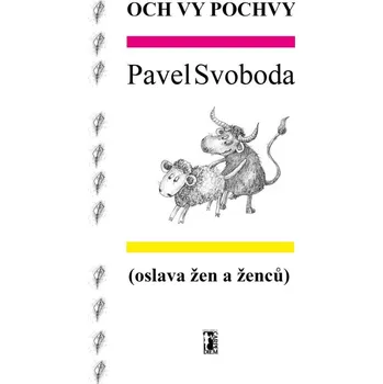 Poezie Och vy pochvy (oslava žen a ženců)