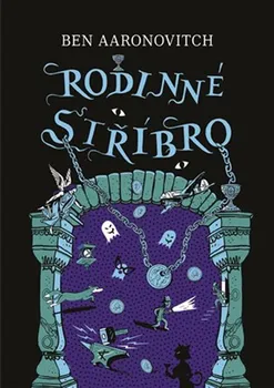 Rodinné stříbro – Ben Aaronovitch (2024, brožovaná)