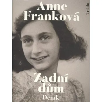 Triáda Deník Anne Frankové - Anne Frank Deník Anne Frankové - Anne Frank
