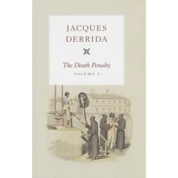 Death Penalty, Volume I – Jacques Derrida (EN)