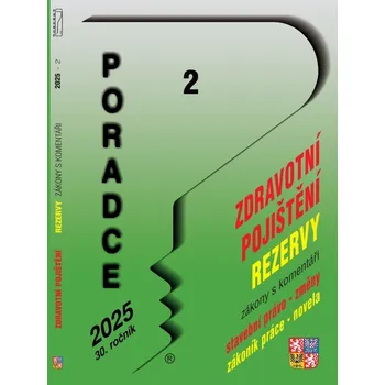 Poradce 2/2025 Zákon o pojistném na veřejné zdravotní pojištění s komentářem - Václav Benda, Eva Dandová, Jana Drexlerová, Vladimír Hruška, Ladislav Jouza, Zdeněk Kuneš, Eva Sedláková, Petr Taranda