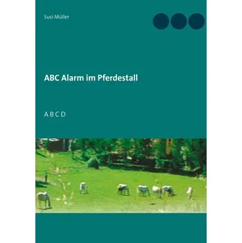 První čtění ABC Alarm im Pferdestall - Susi Müller [DE] (2021, Soft, Books on Demand)