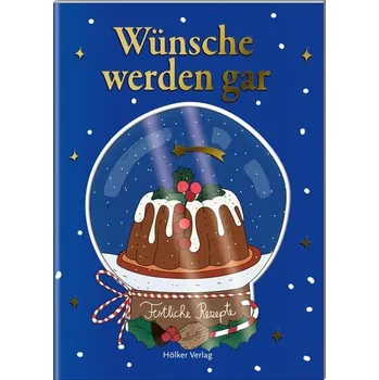 Wünsche werden gar - Graef, Amélie