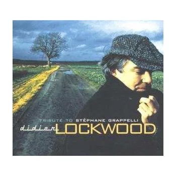 Zahraniční hudba CD Didier Lockwood: Tribute To Stéphane Grappelli 2006
