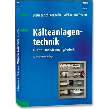 Kälteanlagentechnik - Schittenhelm, Dietmar [DE] (2024, Brožovaná, Vde Verlag GmbH)