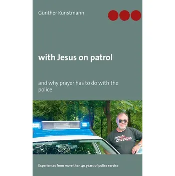 with Jesus on patrol - Kunstmann, Günther