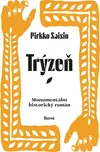 Trýzeň - Pirkko Saisio (2024, pevná)