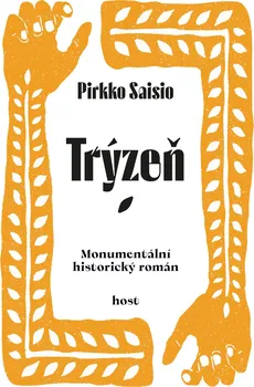 Trýzeň - Pirkko Saisio (2024, pevná)