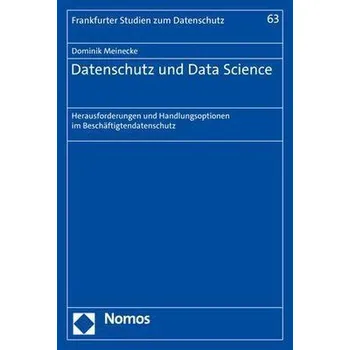 Datenschutz und Data Science - Meinecke, Dominik