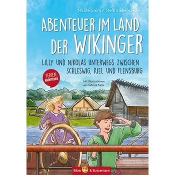 První čtění Abenteuer im Land der Wikinger - Lilly und Nikolas unterwegs zwischen Schleswig, Kiel und Flensburg - Grom, Nicole